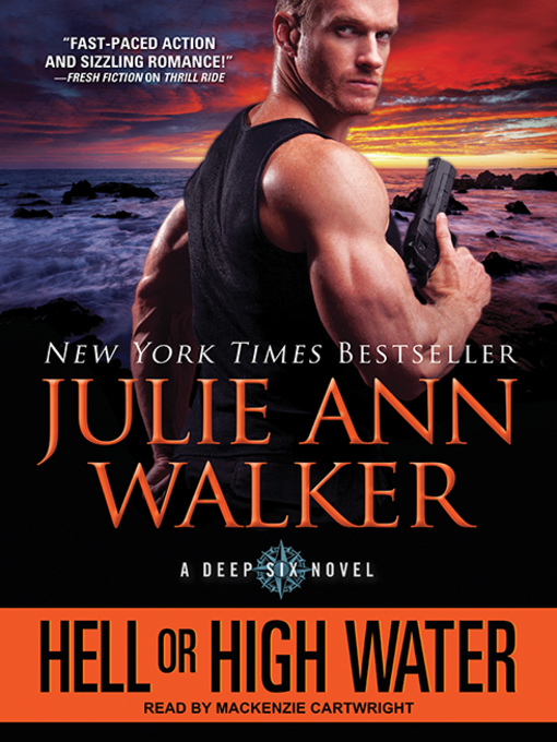 Title details for Hell or High Water by Julie Ann Walker - Available